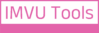 IMVU Tools